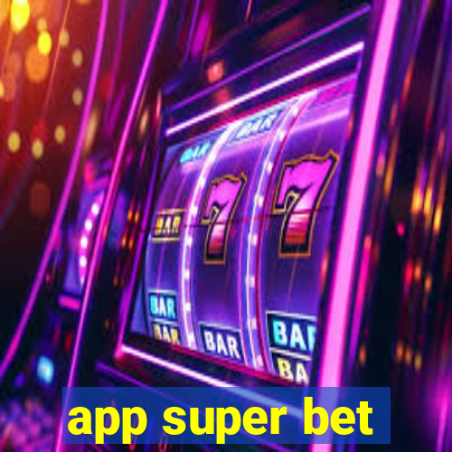 app super bet